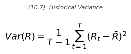 <p>\text{Var}(R) = \dfrac{1}{T-1}\displaystyle\sum_{t=1}^{T}(R_t - \bar{R})^2</p>