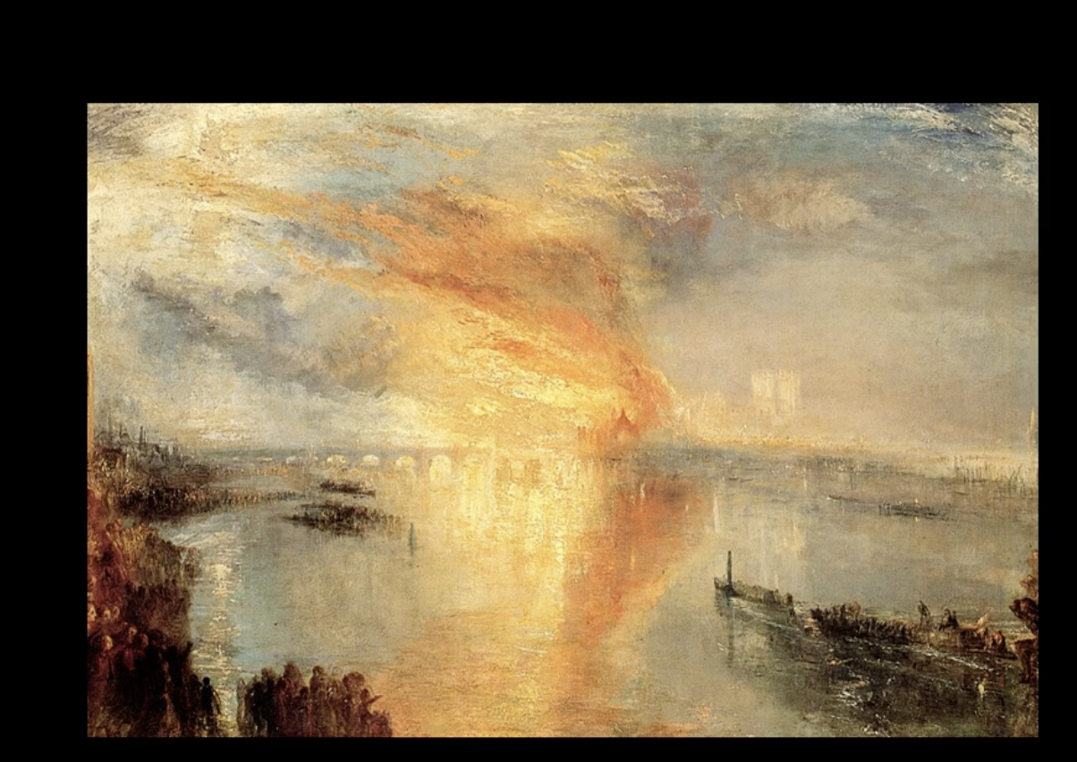 <p>Painted life during houses of parliament burning down</p><p>On 16 October 1834 the Houses of Parliament along the Thames River in London caught fire and burned down.</p><p>It burned for five hours and attracted massive crowds.</p><p>The painter J.M.W. Turner set up his easel and painted the event.</p><p>The "Sublime":</p><p>Monumental scale of fire</p><p>Reflection in water of fire</p>