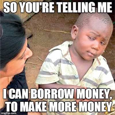 <p>Buying on the margin </p>