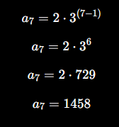 <p>PG:<br>2, 6, 18, 54...</p><p>Descobrir o 7º termo.</p><p>Dados:</p><ul><li><p>a1=2</p></li><li><p>q=3</p></li><li><p>n=7</p></li></ul><p>Aplicando:</p>
