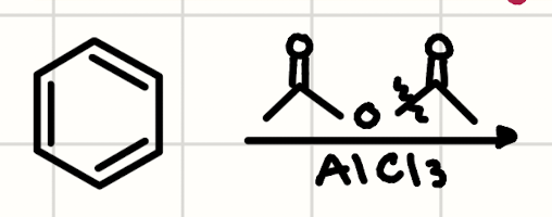 <p>(Benzene) + (Anhydride, AlCl3)</p>