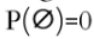 <p>An event that has cannot have an outcome. It represents an , so its probability is zero</p><ul><li><p>Symbol: </p></li></ul><p></p>