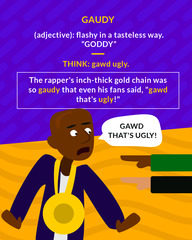 <p>(adj.) flashy, showy; not in good taste</p>