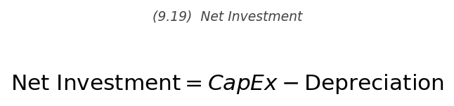 <p>\text{Net Investment} = \text{CapEx} - \text{Depreciation}</p>