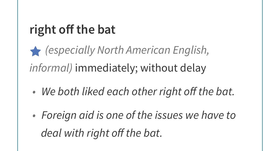 <p>Right off the bat</p>