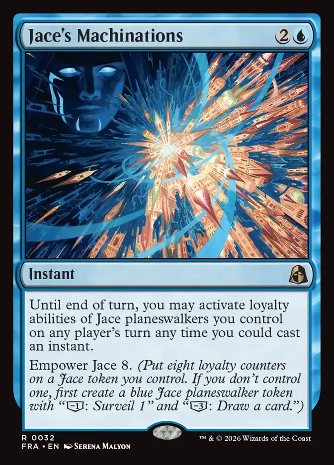 <p>Until end of turn, you may activate loyalty abilities of Jace planeswalkers you control on any player’s turn any time you could cast an instant.</p><p>Empower Jace 8. <em>(Put eight loyalty counters on a Jace token you control. If you don’t control one, first create a blue Jace planeswalker token with “[−1]: Surveil 1” and “[−3]: Draw a card.”)</em></p>