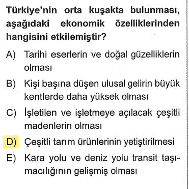 <p>Orta kuşakta (30°-60° enlemleri arası) olmanın en büyük kanıtı <strong>dört mevsimin belirgin yaşanmasıdır.</strong></p><p>Dört mevsimin yaşanması, iklim çeşitliliğini; iklim çeşitliliği ise aynı anda veya farklı zamanlarda <strong>çeşitli tarım ürünlerinin</strong> (fındık, zeytin, buğday, narenciye vb.) yetiştirilmesini sağlar.</p>