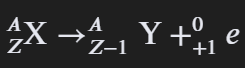 <ul><li><p>Ejection of a positron (positive electron)</p></li><li><p>P → N + e<sup>+</sup></p></li></ul><p></p>