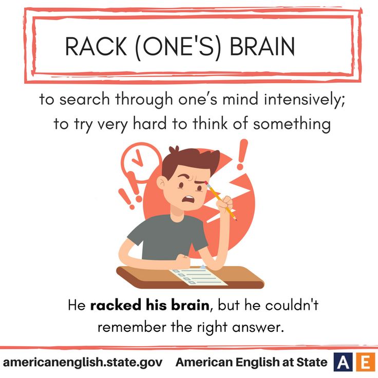<p>Rack someone´s brain (idiom)</p>