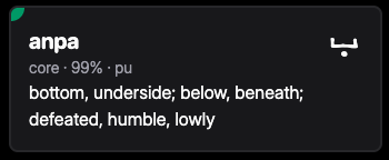 <p>Example 1: pipi li lon <strong>anpa</strong> kasi. The bug is <strong>under</strong> a plant.</p><p>Example 2: <strong>anpa</strong> mi li jo e kon jaki. My <strong>bottom</strong> has yucky air/My <strong>bottom</strong> smells bad.</p>