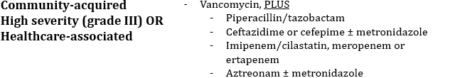 <p>When high severity or healthcare-associated - to cover MRSA</p><p></p>