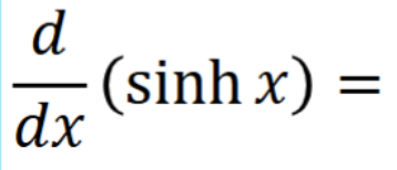 <p>d/dx of Hyperbolic Functions</p>