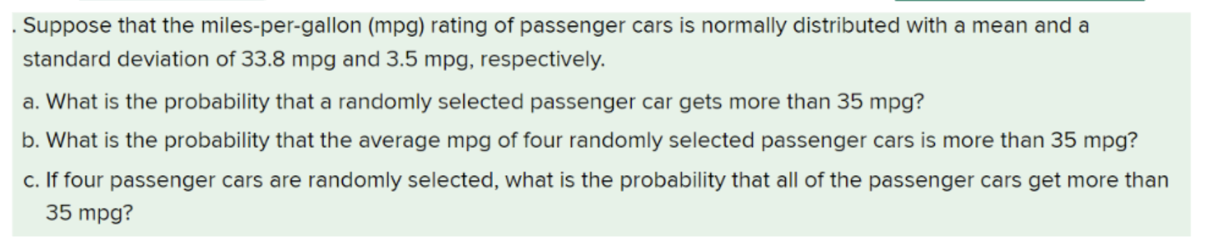 <p>the p-value the is probability of ANY randomly selected thing gets what the problem is asking. this means to not use the p value you get from a specific sample size/the sample size that x equals in the binomial. so for this example, use the answer you got from a) for part c)</p>