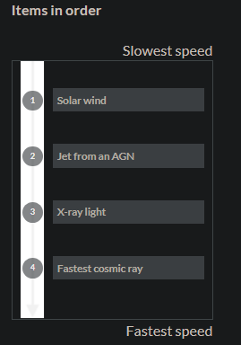 <p>Rank the slowest astronomical phenomena to the fastest</p>