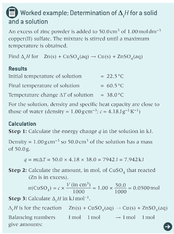 <p>worked example: determination of enthalpy change of a reaction for a solid and a solution:</p>