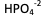 <p>HPO4^-2</p>