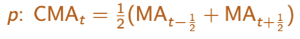 <p>Averages two offset windows to land on period t</p>