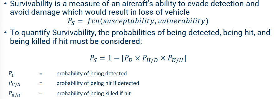 <p>It is a measure of an A/C’s ability to evade detection and avoid damage which would result in loss of vehicle</p>