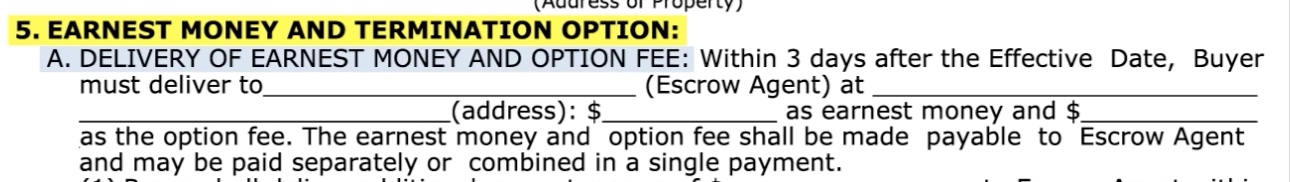 <p>(1%) earnest money- first $ sign blank</p><p>(10%) option fee- second $ sign blank</p><p>amounts may be paid separately or combined, funds will be applied first to Option Fee then to Earnest Money </p><p></p>