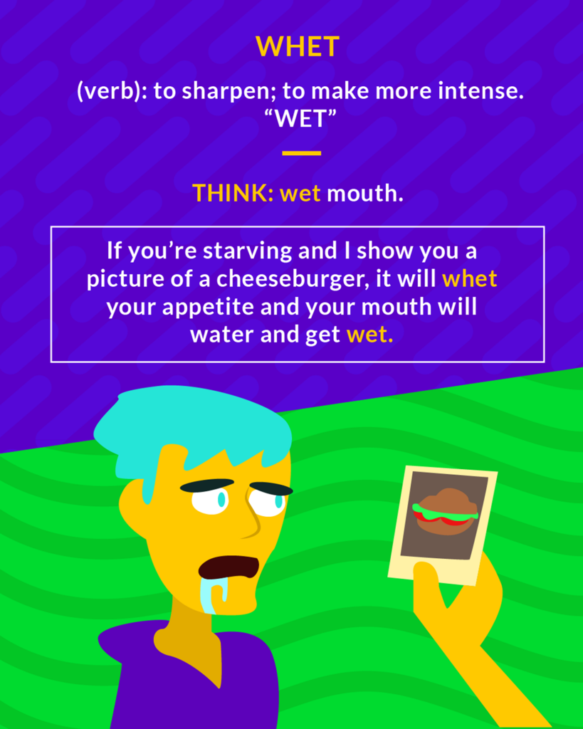 <p>to sharpen; to make more intense</p>