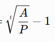 <p>ᵗ√(A/P) - 1</p>