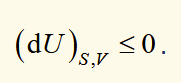 <p>a change can occur spontaneously if the internal energy decreases when the change occurs at constant entropy and volume</p>