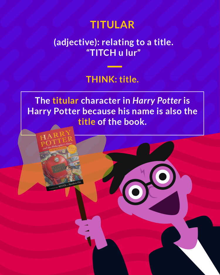 <p>existing in name or title only.</p><p>If someone is <strong>titular</strong>, they have the <strong>title</strong>, but not necessarily the authority or power.</p><p>(adj.) relating to a title</p>