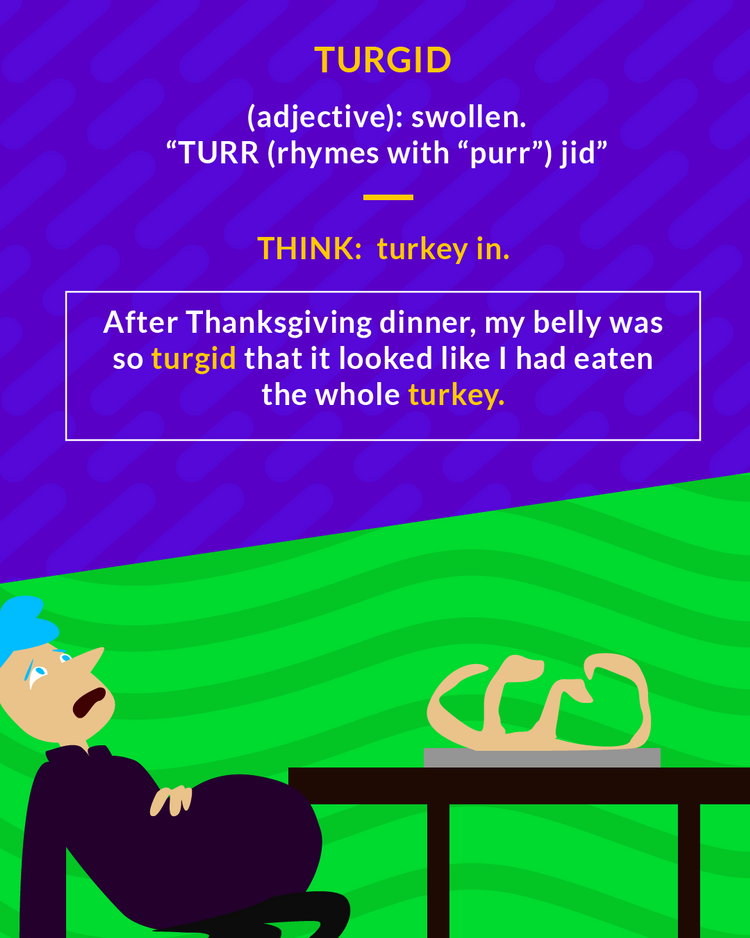 <p>(adj.) swollen, bloated, filled to excess; overdecorated or excessive in language</p><ol><li><p>(adj.) swollen</p></li><li><p>(adj.) overdecorated or excessive in language</p></li></ol><p></p>