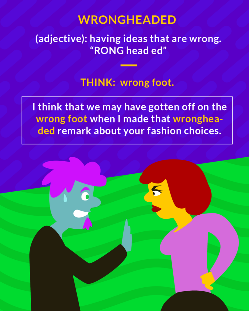 <p>having ideas that are wrong</p>