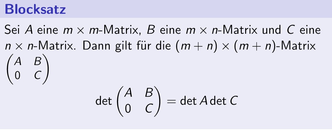 <p>Unten links oder oben rechts muss die Nullmatrix stehen. A und C müssen quadratische Matrizen sein.</p><p></p><p>Wenn es nur einen Nullblock gibt, aber alle Blöcke quadratisch sind, sind die Eigenwerte ebenfalls die Determinanten der beiden Diagonalblöcken</p>