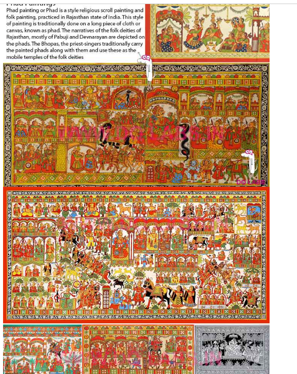 <p>A style of religious scroll painting and folk painting, practised in Rajasthan. Traditionally done on a long piece of cloth or canva,s known as phad. The narratives of the folk deities of Rajasthan, mostly of Pabuki and Devnarayanan are depicted on the phads. The priest singers typically carry the painted phads along with them and use this as mobile temples of the deities.  </p>