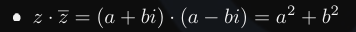 <ul><li><p>z · bar z = (a + bi) · (a - bi) = a² + b²</p></li></ul><p></p>