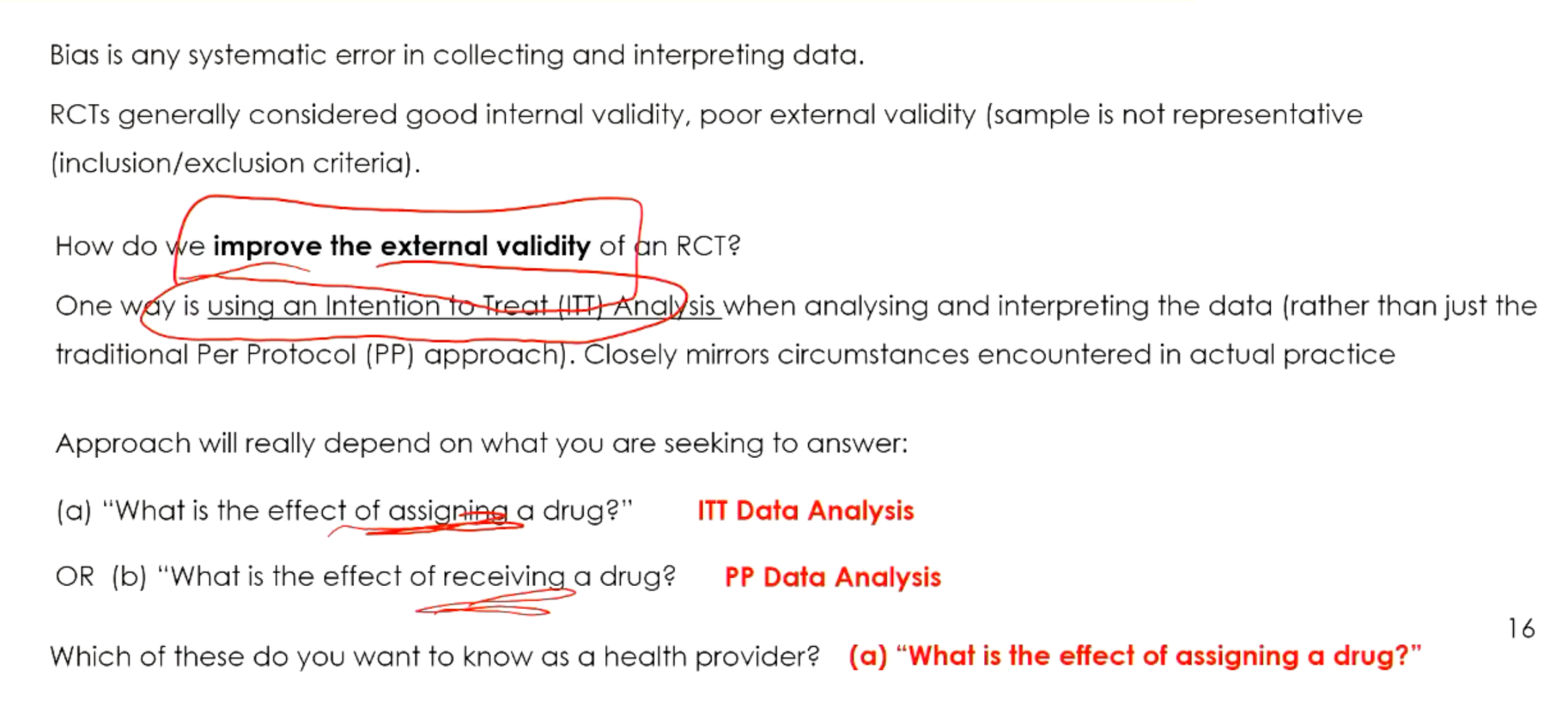 <p>ITT.</p><p>Lecturer explanation:</p><p>Compliance with antipsychotic medication is often a major real-world problem, so ITT better reflects what happens after treatment is prescribed.</p>
