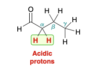 <p>only the α protons are acidic in aldehydes and ketones (formation of resonance stabilized anion).</p>