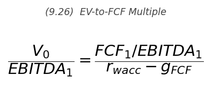 <p>\dfrac{V_0}{EBITDA_1} = \dfrac{FCF_1/EBITDA_1}{r_{\text{wacc}} - g_{FCF}}</p>