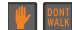 <p>DON’T WALK or Raised Hand: </p>