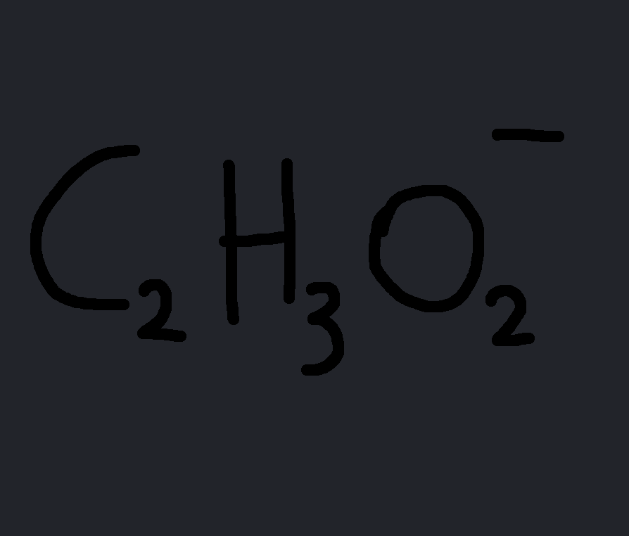 <p>C2H3O2(-)</p>
