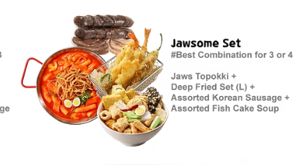 <p>Contains a combination of Jaws favorites: Jaws topokki, nd everything from the Koren Sausage and Fish Cakse section: Assorated Fish cake Soup, Jaws Korean Susage, nd Deep Fried Set L</p>
