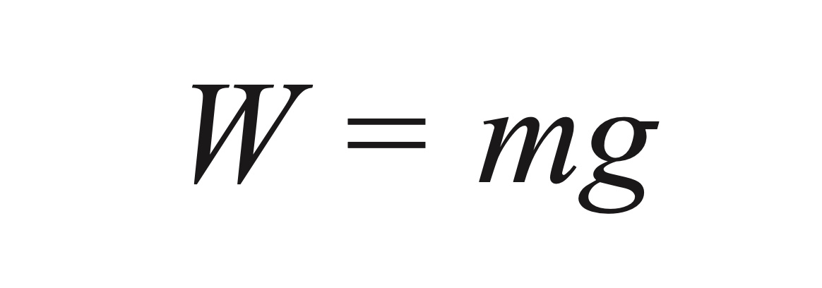 <p>W = mg</p>