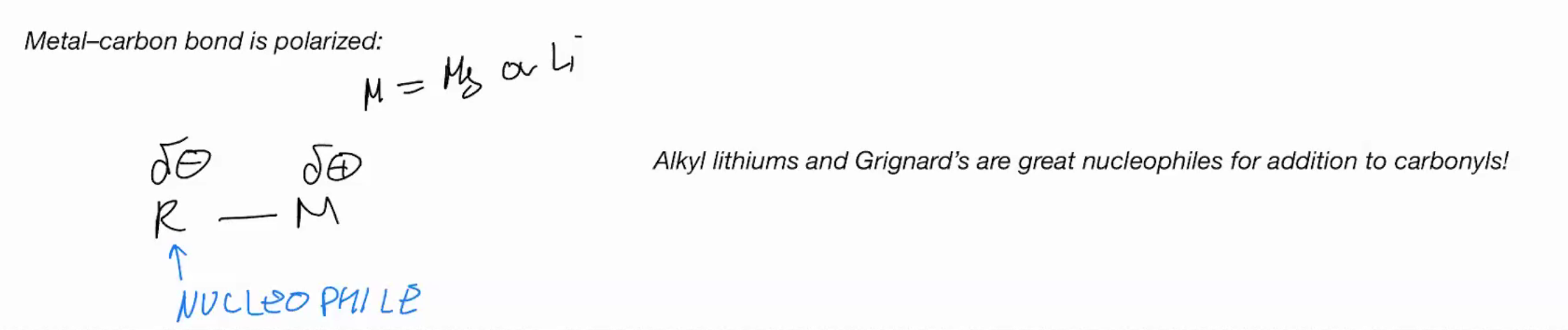 <p>Organometallic nucleophiles</p>