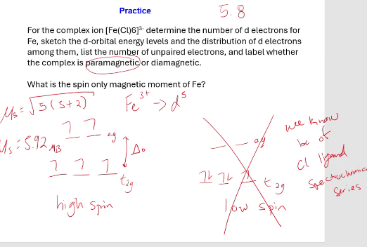 <p>know low spin wont happen because of Cl ligand spectrochemical series</p>