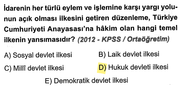 <p>Devletin yaptığı her işin mahkemelerce denetlenebilmesi, yani hukuka bağlı kalması <strong>hukuk devleti</strong> ilkesinin bir gereğidir.</p>