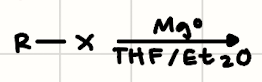 <p>(Alkyl Halide) + (Elemental Magnesium/THF)</p>