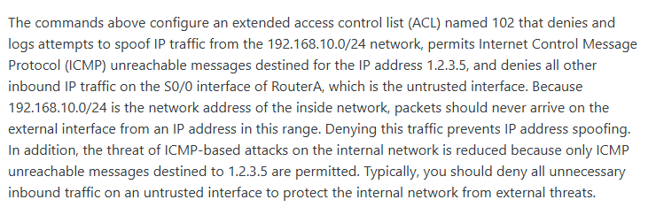 <p><code>RouterA(config)#access-list 102 deny ip 192.168.10.0 0.0.0.255 any log</code><br><code>RouterA(config)#access-list 102 permit icmp any host 1.2.3.5 unreachable</code><br><code>RouterA(config)#access-list 102 deny ip any any</code><br><code>RouterA(config)#interface s0/0</code><br><code>RouterA(config-if)#ip access-group 102 in</code></p>