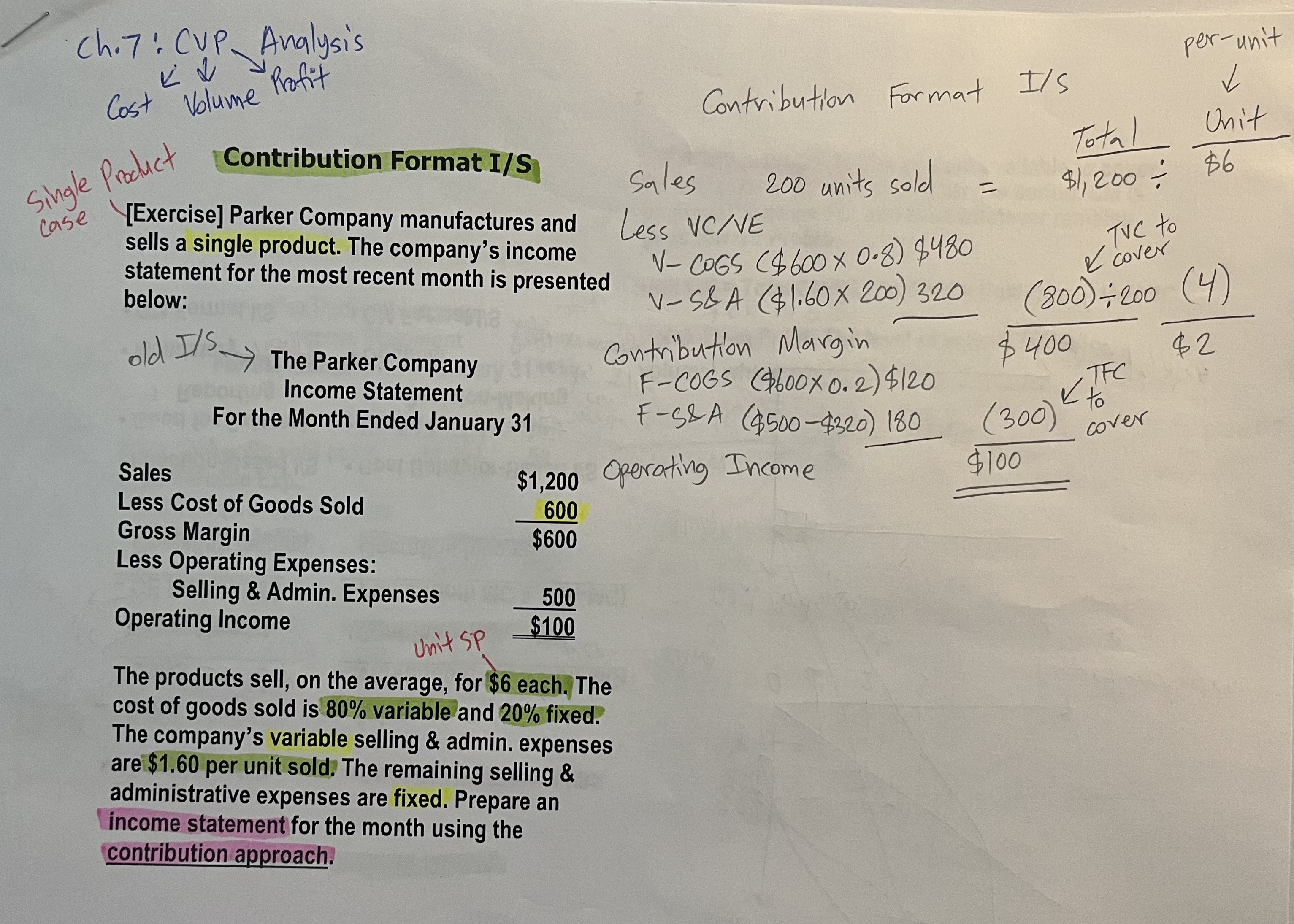 <ol><li><p>Sales (=revenue)</p></li><li><p>Less VC/VE (=variable cost → cover more easily; variable expense)</p><ol><li><p>V-COGS (=variable COGS)</p></li><li><p>V-S&amp;A</p></li></ol></li><li><p>Contribution Margin</p><ol><li><p>F-COGS (=Fixed COGS)</p></li><li><p>F-S&amp;A</p></li></ol></li><li><p>Operating Income (=OI)</p></li></ol><p></p>