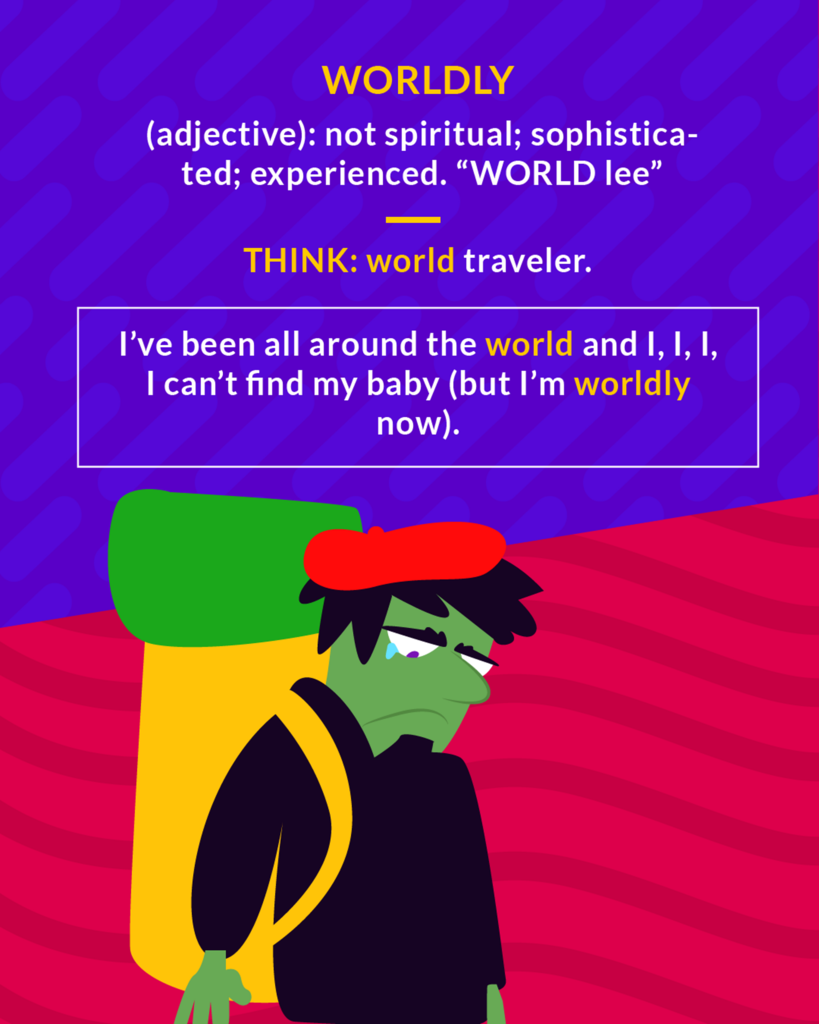 <p>not spiritual; sophisticated, experienced</p>