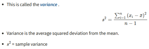 <p>Average <strong>squared</strong> deviation from the mean → useful to remove the effect of sign (when calculating the sum of deviations)</p>