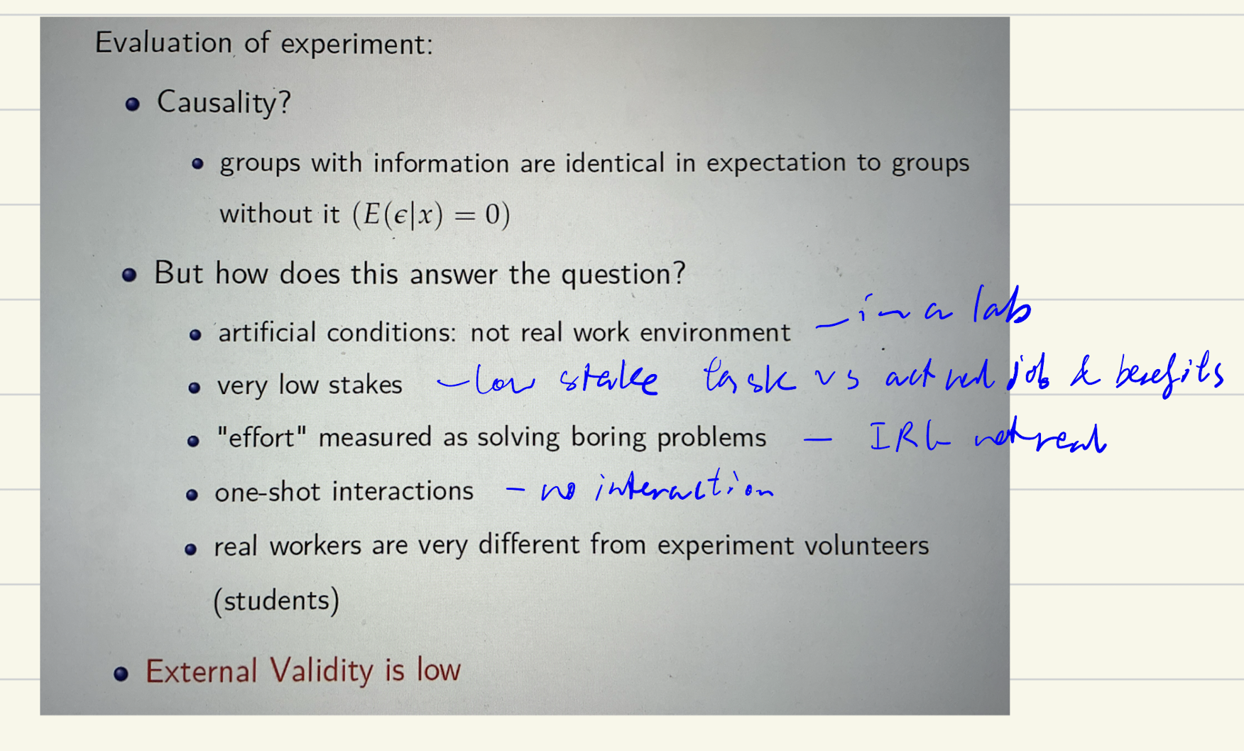 <p>Labs could be usefult to:<br>- Generate hypothesis for field experiments<br>- when don’t hv any other evidence<br>- to identify general patterns</p>