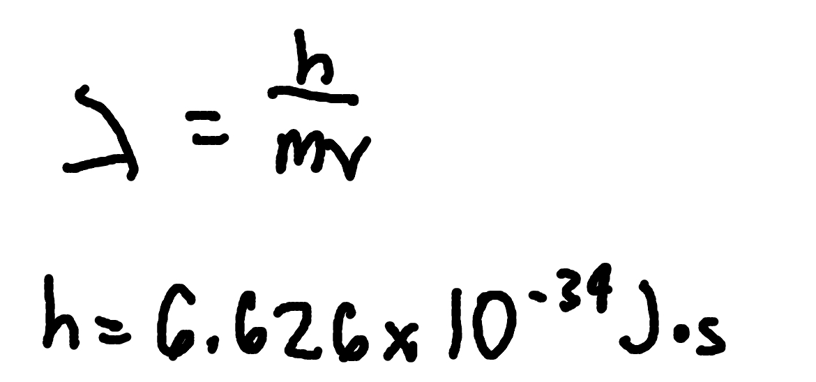<p>where</p><p>lambda = de Brogile wavelength </p><p>m = mass </p><p>v = speed </p>