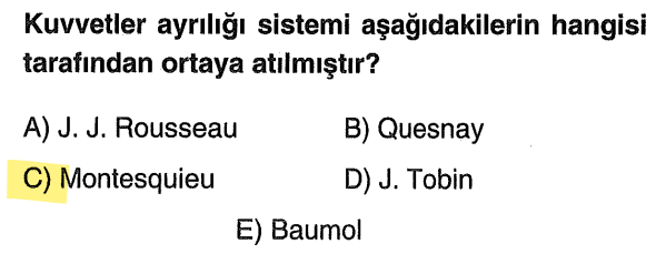 <p>Devletin gücünün tek kişide toplanmaması için yasama, yürütme ve yargının ayrılmasını öneren kişi Fransız düşünür Montesquieu'dur.</p>